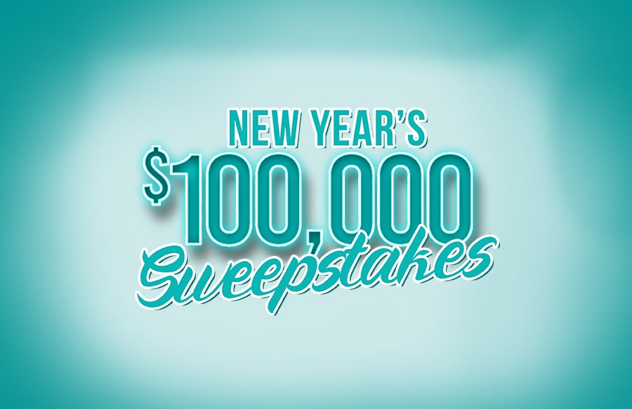 New Year's $100,000 Sweepstakes