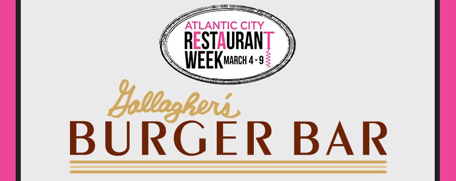 Atlantic City Gallagher's Burger Bar Restaurant Week