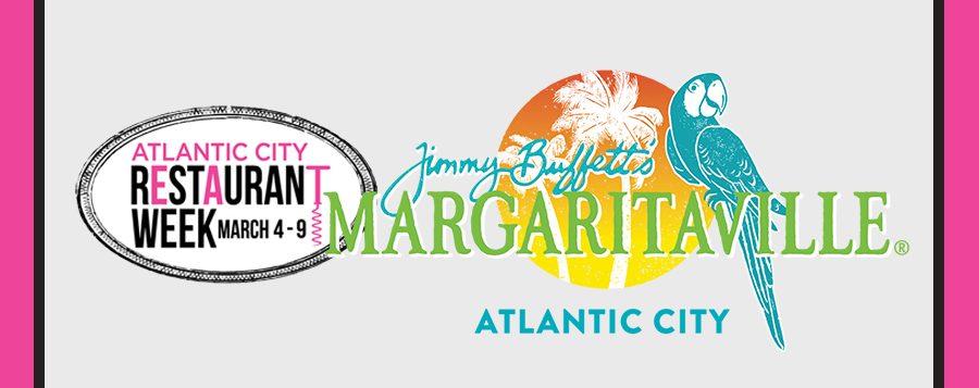Atlantic City Jimmy Buffett's Margaritville Restaurant Week