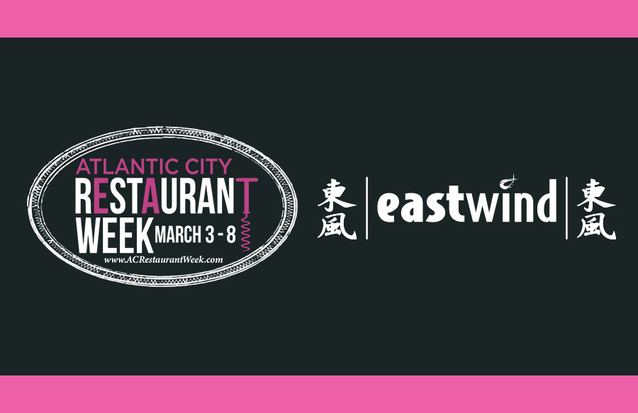 Eastwind Atlantic City Restaurant Week Extended