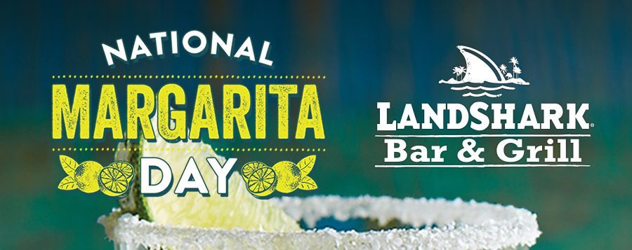 National Margarita Day at Landshark Bar & Grill Atlantic City