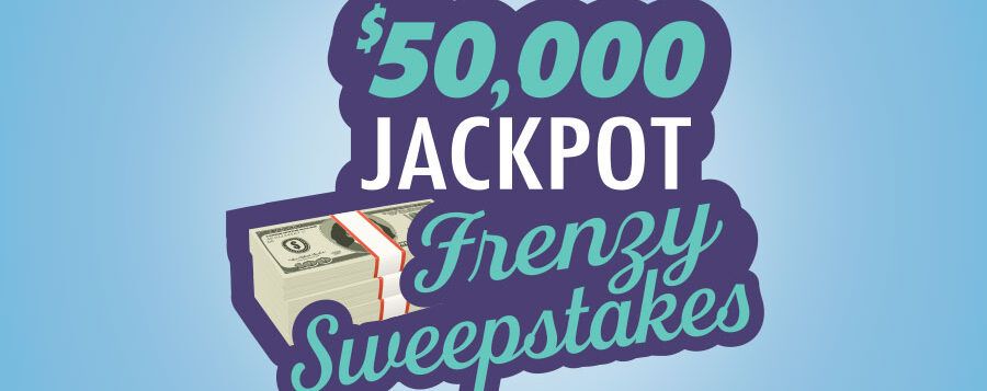 $50,000 Jackpot Frenzy Sweepstakes