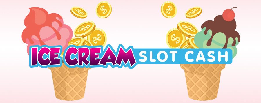 ice cream slot cash