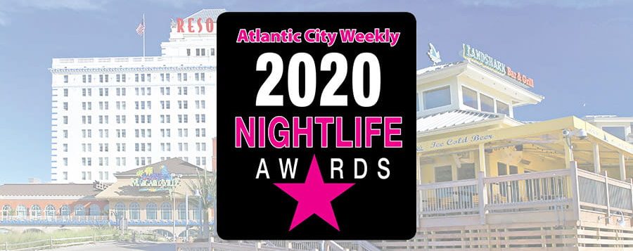 resorts atlantic city weekly 2020 nightlife awards