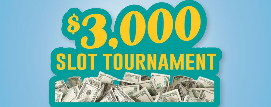 $3,000 Slot Tournament