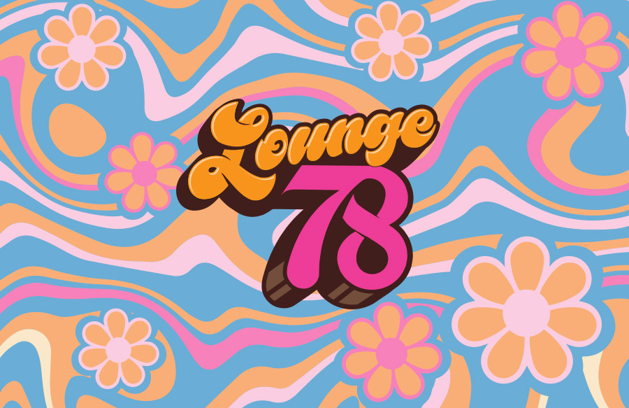 Lounge 78 | Our 45th Anniversary Retro Themed Pop-Up Bar