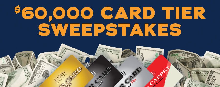 60,000 60k card tier sweepstakes resorts casino