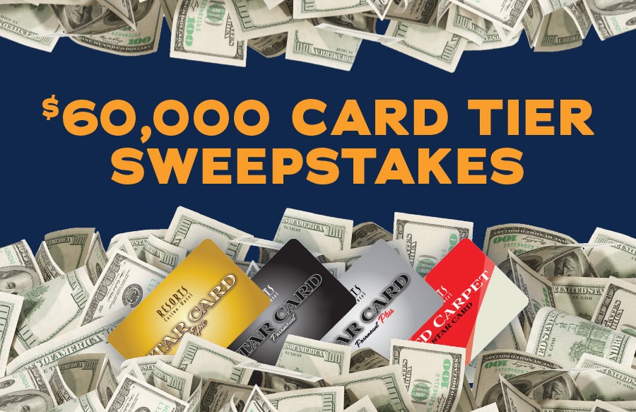 60,000 60k card tier sweepstakes resorts casino