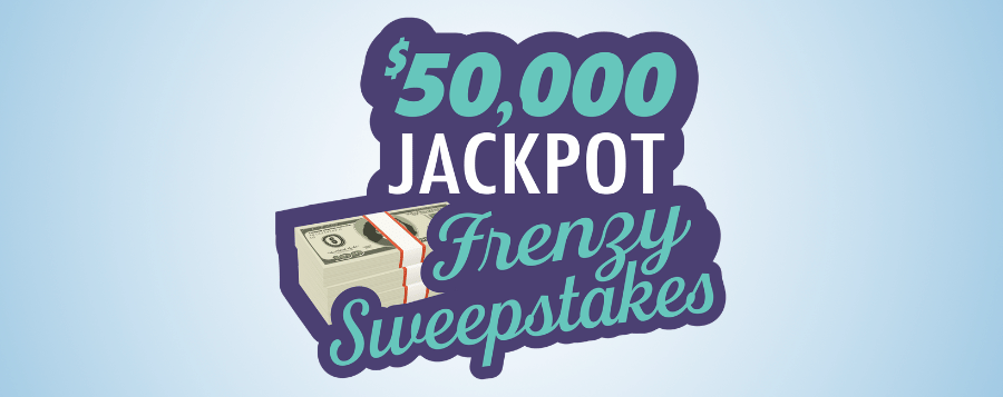 $50,000 Jackpot Frenzy Sweepstakes