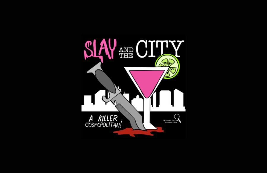 Slay and the City: A Killer Cosmo