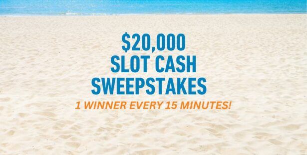 $20,000 Slot Cash Sweepstakes